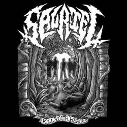 Sauriel : Kill Your Heroes